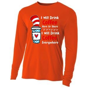 I Will Drink Coffee Here Or There Funny Teacher Teaching Cooling Performance Long Sleeve Crew