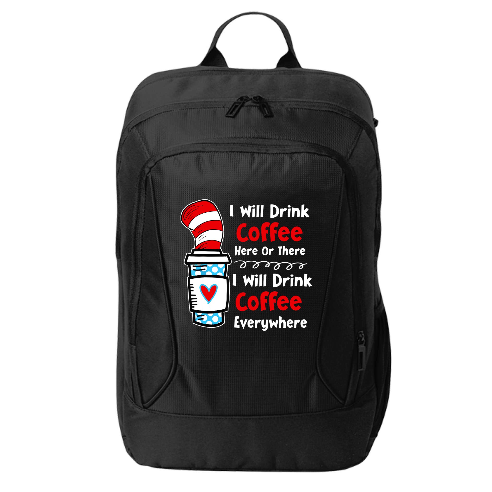 I Will Drink Coffee Here Or There Funny Teacher Teaching City Backpack