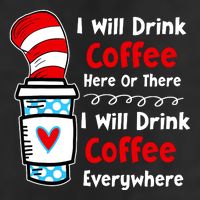 I Will Drink Coffee Here Or There Funny Teacher Teaching Adult Drive Performance Visor