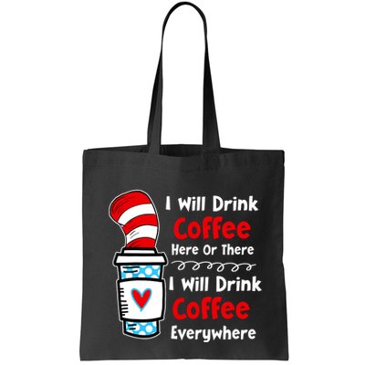 I Will Drink Coffee Here Or There Funny Teacher Teaching Bag