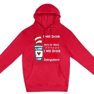 I Will Drink Coffee Here Or There Funny Teacher Teaching Premium Pullover Hoodie