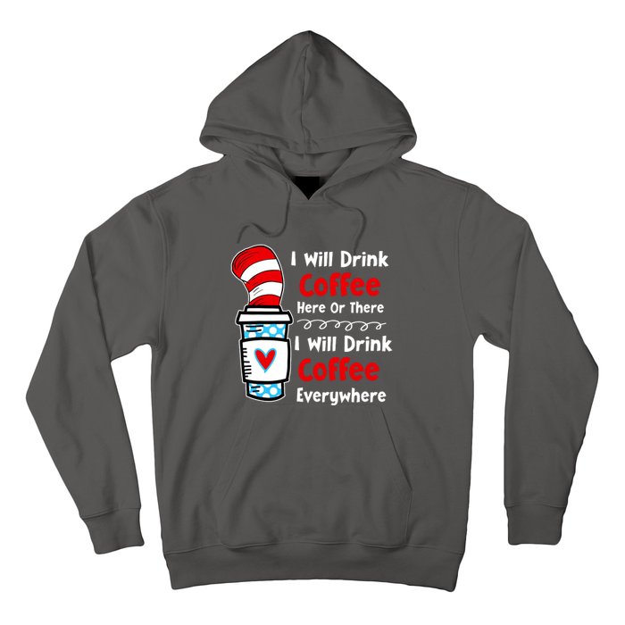 I Will Drink Coffee Here Or There Funny Teacher Teaching Hoodie