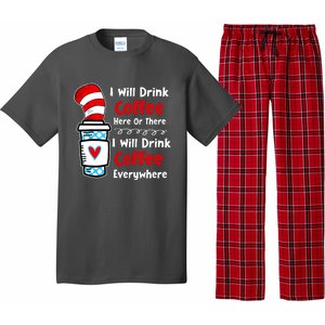 I Will Drink Coffee Here Or There Funny Teacher Teaching Pajama Set