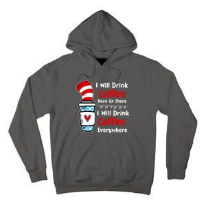 I Will Drink Coffee Here Or There Funny Teacher Teaching Tall Hoodie