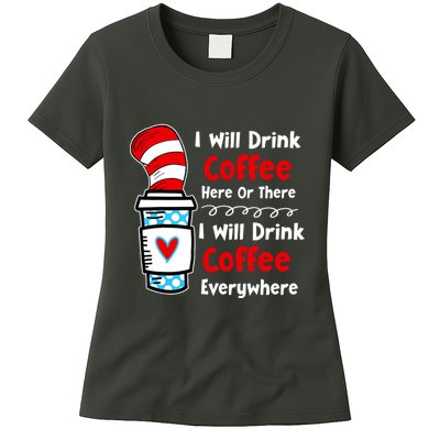 I Will Drink Coffee Here Or There Funny Teacher Teaching Womens T-Shirt
