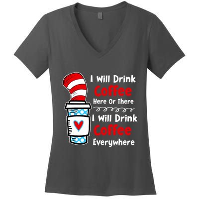 I Will Drink Coffee Here Or There Funny Teacher Teaching Women's V-Neck T-Shirt