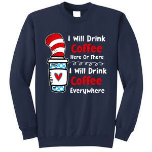 I Will Drink Coffee Here Or There Funny Teacher Teaching Sweatshirt