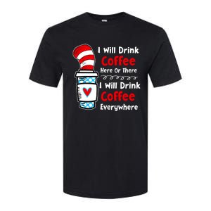 I Will Drink Coffee Here Or There Funny Teacher Teaching Softstyle CVC T-Shirt