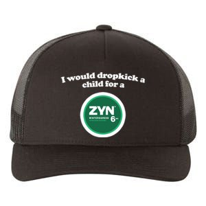 I Would Dropkick A Child For A Zyn Yupoong Adult 5-Panel Trucker Hat