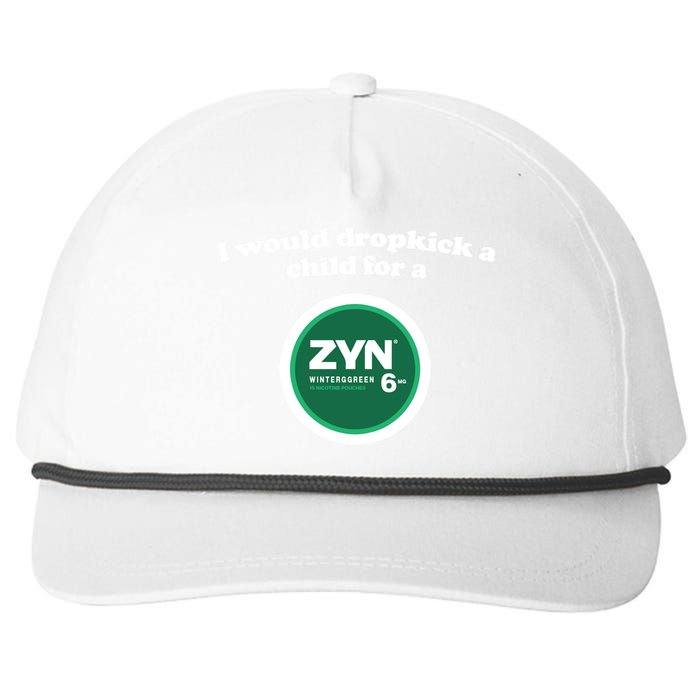 I Would Dropkick A Child For A Zyn Snapback Five-Panel Rope Hat