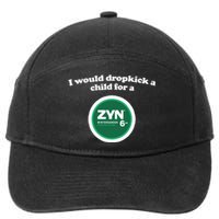 I Would Dropkick A Child For A Zyn 7-Panel Snapback Hat