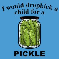 I Would Dropkick A Child For A Pickle Tie Dye Hoodie