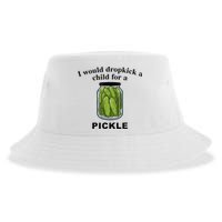 I Would Dropkick A Child For A Pickle Sustainable Bucket Hat