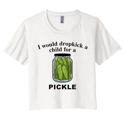 I Would Dropkick A Child For A Pickle Crop Top