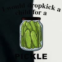 I Would Dropkick A Child For A Pickle Infant Baby Jersey Bodysuit