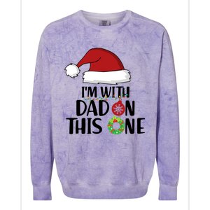 IM With Dad On This One Santa Matching Family Christmas Gift Colorblast Crewneck Sweatshirt