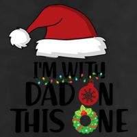 IM With Dad On This One Santa Matching Family Christmas Gift 11oz C Handle Ceramic Mug