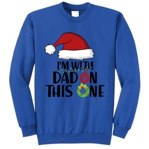 IM With Dad On This One Santa Matching Family Christmas Gift Sweatshirt