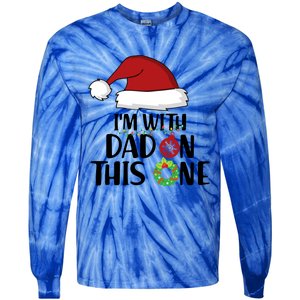 IM With Dad On This One Santa Matching Family Christmas Gift Tie-Dye Long Sleeve Shirt