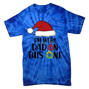 IM With Dad On This One Santa Matching Family Christmas Gift Tie-Dye T-Shirt