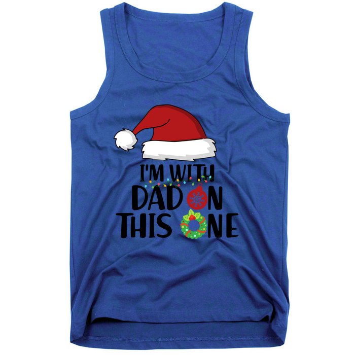 IM With Dad On This One Santa Matching Family Christmas Gift Tank Top