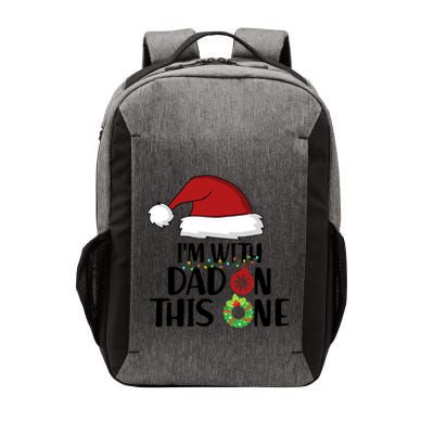 IM With Dad On This One Santa Matching Family Christmas Gift Vector Backpack