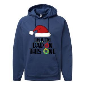 IM With Dad On This One Santa Matching Family Christmas Gift Performance Fleece Hoodie