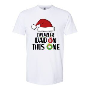 IM With Dad On This One Santa Matching Family Christmas Gift Softstyle CVC T-Shirt