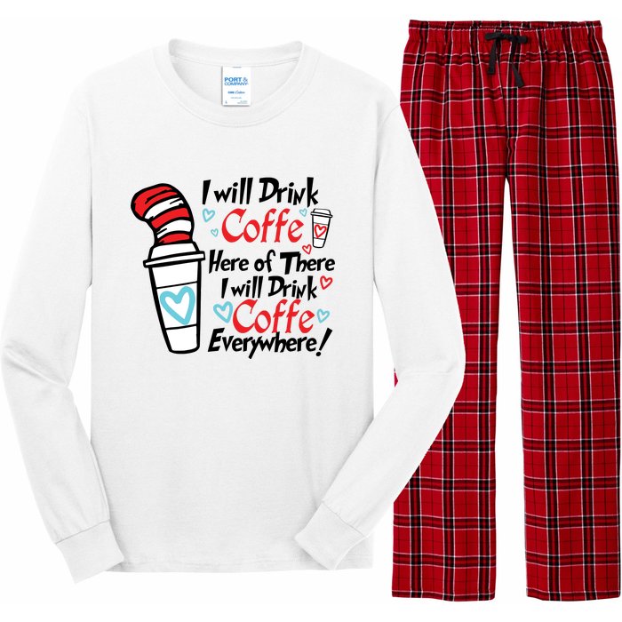 I Will Drink Coffee Here Or There I Will Drink Coffee Everywhere Long Sleeve Pajama Set