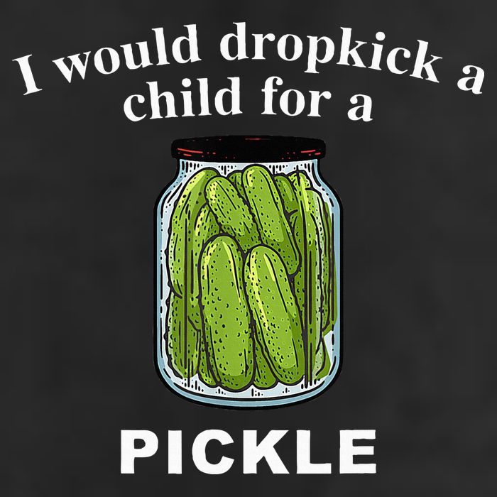 I Would Dropkick A Child For A Pickle Garment-Dyed Fleece Hoodie