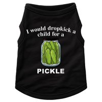 I Would Dropkick A Child For A Pickle Doggie Tank