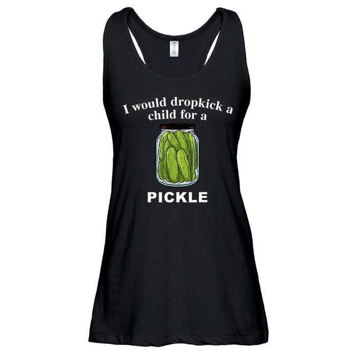 I Would Dropkick A Child For A Pickle Ladies Essential Flowy Tank