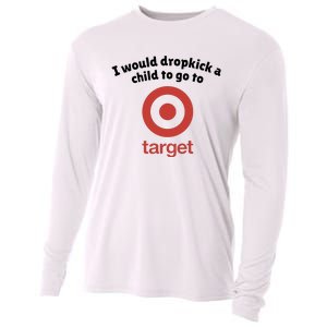 I Would Dropkick A Child To Go To Target Cooling Performance Long Sleeve Crew