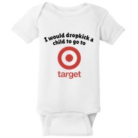 I Would Dropkick A Child To Go To Target Baby Bodysuit