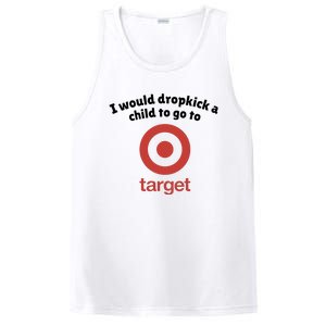 I Would Dropkick A Child To Go To Target PosiCharge Competitor Tank