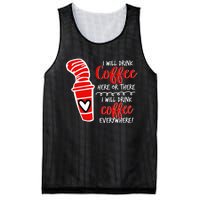 I Will Drink Coffee Here Or There Mesh Reversible Basketball Jersey Tank