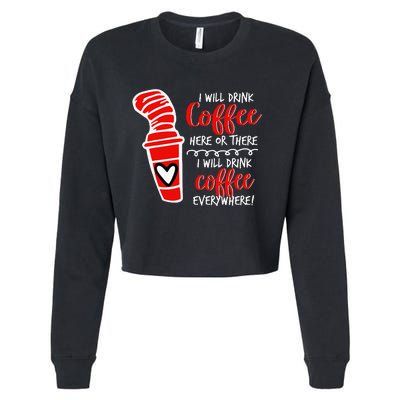 I Will Drink Coffee Here Or There Cropped Pullover Crew