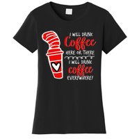 I Will Drink Coffee Here Or There Women's T-Shirt