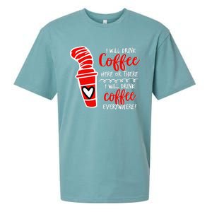 I Will Drink Coffee Here Or There Sueded Cloud Jersey T-Shirt