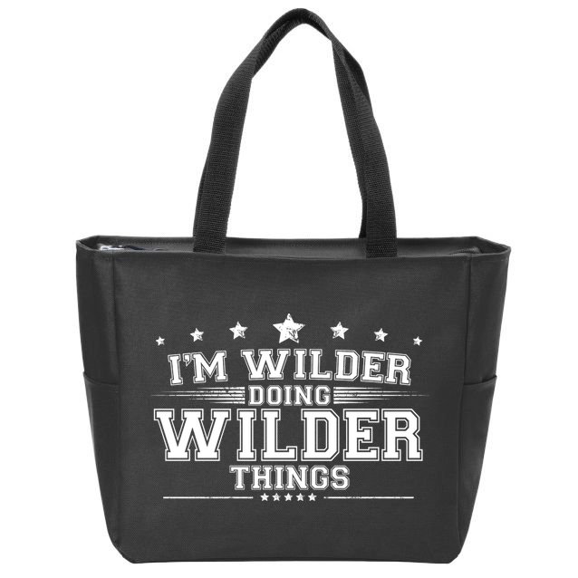 Im Wilder Doing Wilder Things Zip Tote Bag