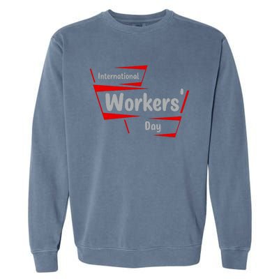 International Worker's Day Garment-Dyed Sweatshirt