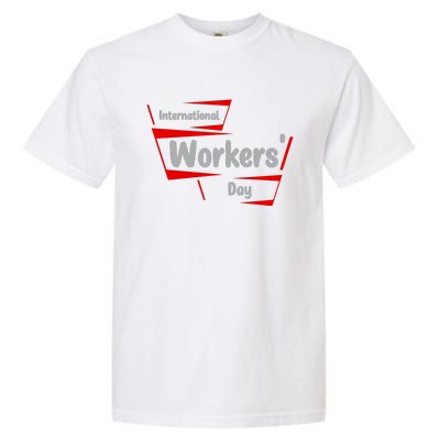 International Worker's Day Garment-Dyed Heavyweight T-Shirt