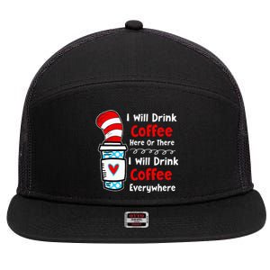 I Will Drink Coffee Here Or There Funny Teacher 7 Panel Mesh Trucker Snapback Hat