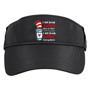 I Will Drink Coffee Here Or There Funny Teacher Adult Drive Performance Visor