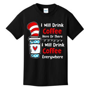 I Will Drink Coffee Here Or There Funny Teacher Kids T-Shirt