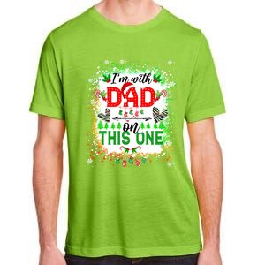 IM With Dad On This One Family Love Christmas Lights Pajama Meaningful Gift Adult ChromaSoft Performance T-Shirt