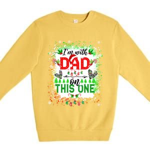 IM With Dad On This One Family Love Christmas Lights Pajama Meaningful Gift Premium Crewneck Sweatshirt