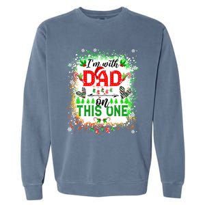 IM With Dad On This One Family Love Christmas Lights Pajama Meaningful Gift Garment-Dyed Sweatshirt