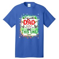 IM With Dad On This One Family Love Christmas Lights Pajama Meaningful Gift Tall T-Shirt