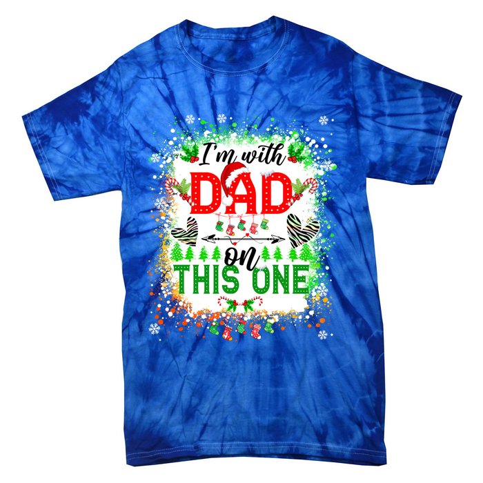 IM With Dad On This One Family Love Christmas Lights Pajama Meaningful Gift Tie-Dye T-Shirt